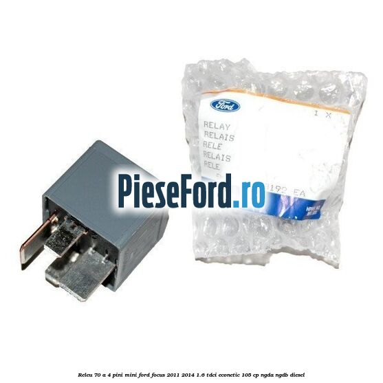 Releu 70 A 4 pini mini Ford Focus 2011-2014 1.6 TDCi ECOnetic 105 cp NGDA, NGDB diesel