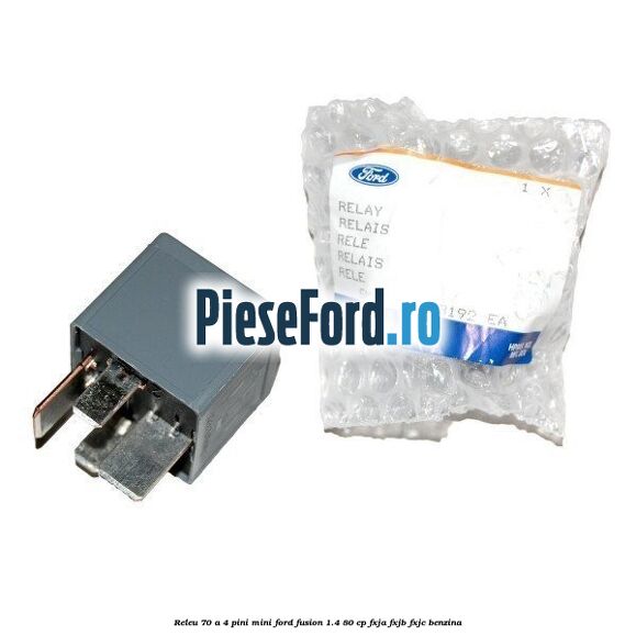 Releu 70 A 4 pini mini Ford Fusion 1.4 80 cp FXJA, FXJB, FXJC benzina