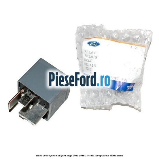 Releu 70 A 4 pini mini Ford Kuga 2013-2016 1.5 TDCi 120 cp XWMB, XWMC diesel