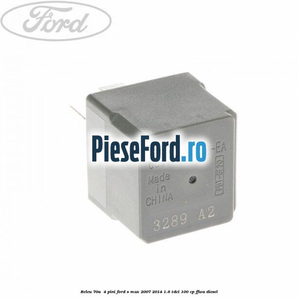 Releu 70A  4 pini Ford S-Max 2007-2014 1.8 TDCi 100 cp FFWA diesel
