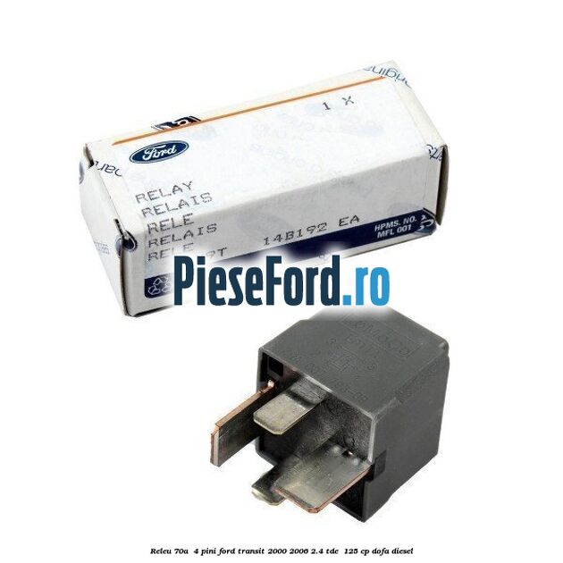 Releu 70A  4 pini Ford Transit 2000-2006 2.4 TDE  125 cp DOFA diesel