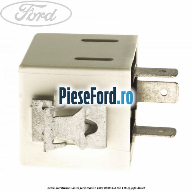 Releu averitizare lumini Ford Transit 2000-2006 2.4 TDE 115 cp FXFA diesel