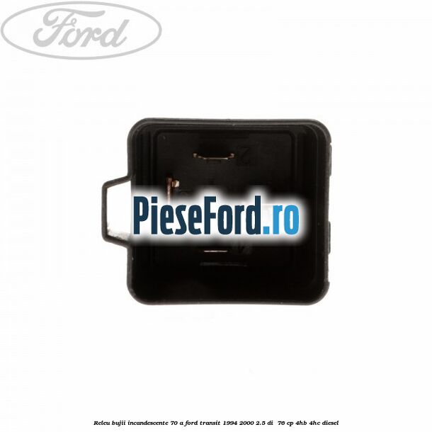 Releu bujii incandescente 70 A Ford Transit 1994-2000 2.5 DI  76 cp 4HB, 4HC diesel