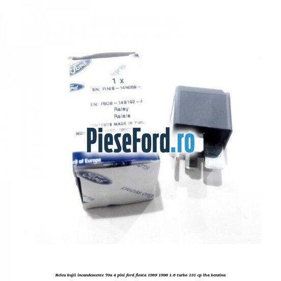 Releu bujii incandescente 70A 4 pini Ford Fiesta 1989-1996 1.6 Turbo 131 cp LHA benzina