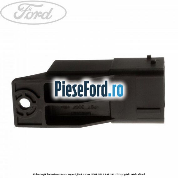 Releu bujii incandescente cu suport Ford C-Max 2007-2011 1.6 TDCi 101 cp G8DC, MTDA diesel