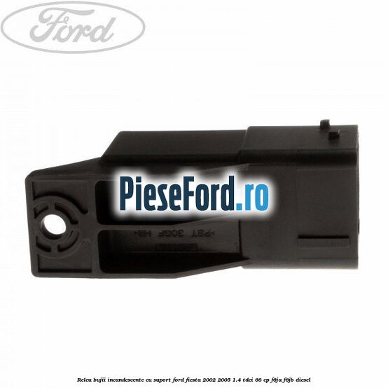 Releu bujii incandescente cu suport Ford Fiesta 2002-2005 1.4 TDCi 68 cp F6JA, F6JB diesel