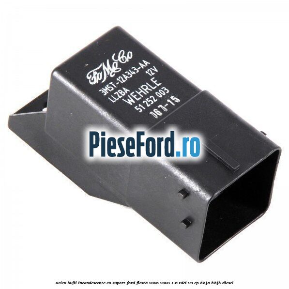 Releu bujii incandescente cu suport Ford Fiesta 2005-2008 1.6 TDCi 90 cp