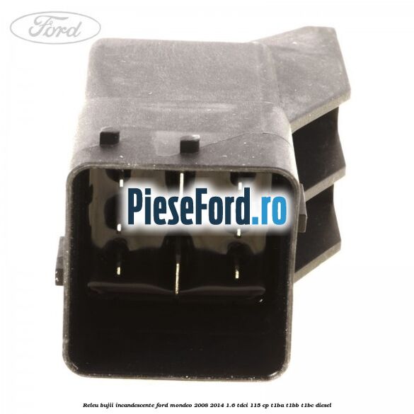 Releu bujii incandescente Ford Mondeo 2008-2014 1.6 TDCi 115 cp T1BA, T1BB, T1BC diesel