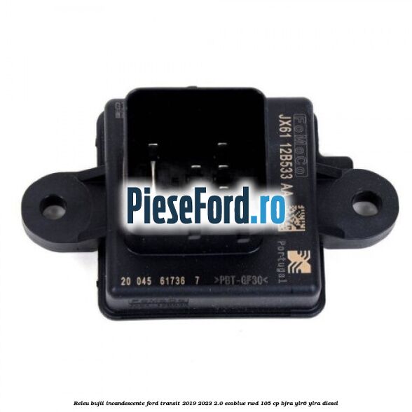 Releu bujii incandescente Ford Transit 2019-2023 2.0 EcoBlue RWD 105 cp Releu bujii incandescente Ford Transit 2019-2023 2.0 EcoBlue RWD 105 cp BJRA, YLR6, YLRA diesel