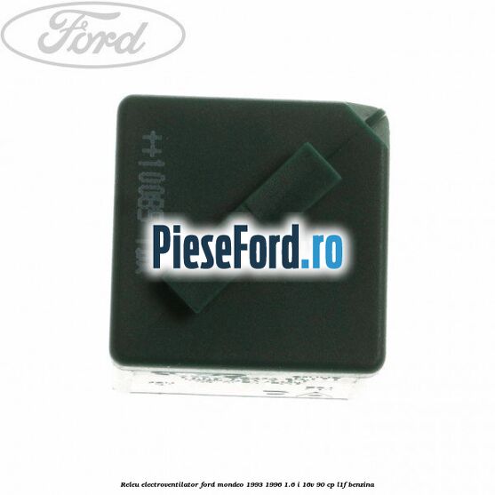Releu electroventilator Ford Mondeo 1993-1996 1.6 i 16V 90 cp L1F benzina