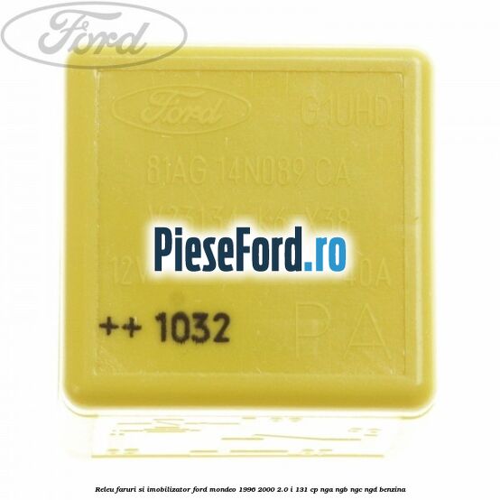Releu faruri si imobilizator Ford Mondeo 1996-2000 2.0 i 131 cp NGA, NGB, NGC, NGD benzina