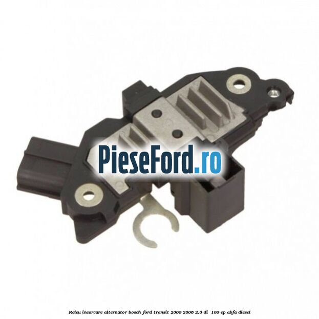Releu incarcare alternator Bosch Ford Transit 2000-2006 2.0 DI 100 cp Releu incarcare alternator Bosch Ford Transit 2000-2006 2.0 DI 100 cp ABFA diesel