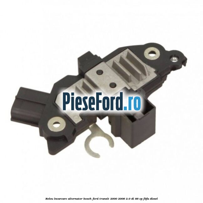 Releu incarcare alternator Bosch Ford Transit 2000-2006 2.0 DI 86 cp F3FA diesel