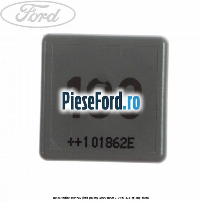 Releu indice 109 R22 Ford Galaxy 2000-2006 1.9 TDI 115 cp