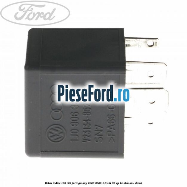 Releu indice 109 R22 Ford Galaxy 2000-2006 1.9 TDI 90 cp 1Z, AHU, ANU diesel