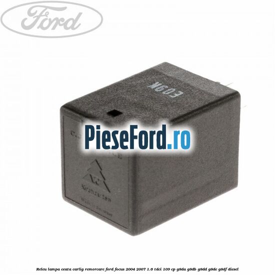 Releu lampa ceata carlig remorcare Ford Focus 2004-2007 1.6 TDCi 109 cp G8DA, G8DB, G8DD, G8DE, G8DF diesel