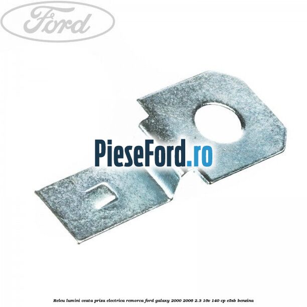 Releu lumini ceata priza electrica remorca Ford Galaxy 2000-2006 2.3 16V 140 cp E5SB benzina