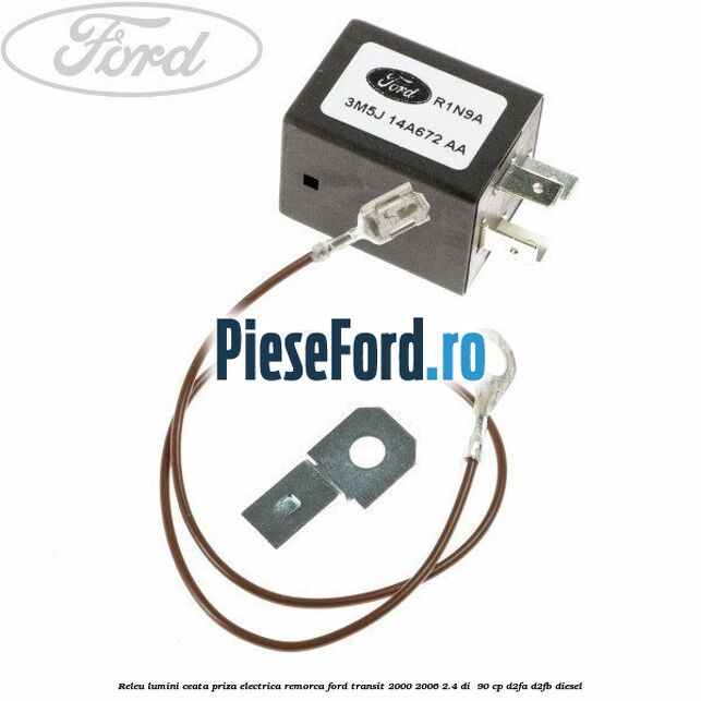 Releu lumini ceata priza electrica remorca Ford Transit 2000-2006 2.4 DI  90 cp D2FA, D2FB diesel
