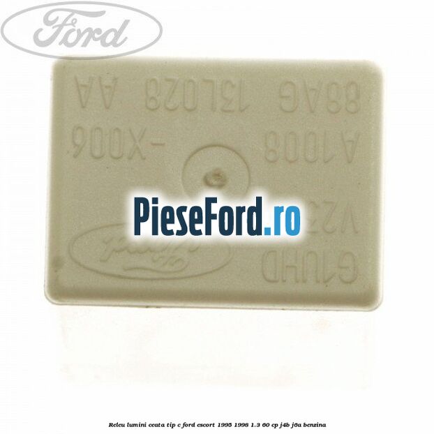 Releu lumini ceata tip C Ford Escort 1995-1998 1.3 60 cp J4B, J6A benzina