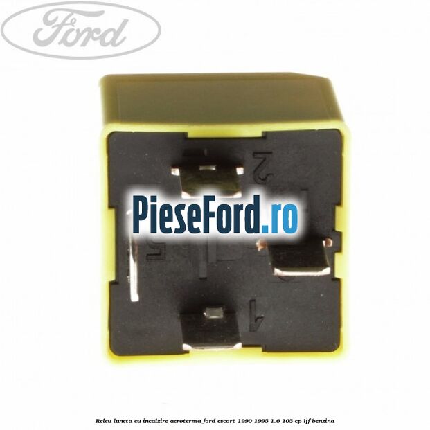 Releu luneta cu incalzire aeroterma Ford Escort 1990-1995 1.6 105 cp LJF benzina