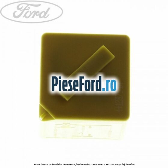 Releu luneta cu incalzire aeroterma Ford Mondeo 1993-1996 1.6 i 16V 88 cp L1J benzina