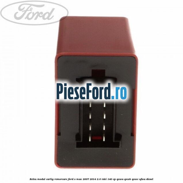 Releu modul carlig remorcare Ford S-Max 2007-2014 2.0 TDCi 140 cp QXWA, QXWB, QXWC, UFWA diesel