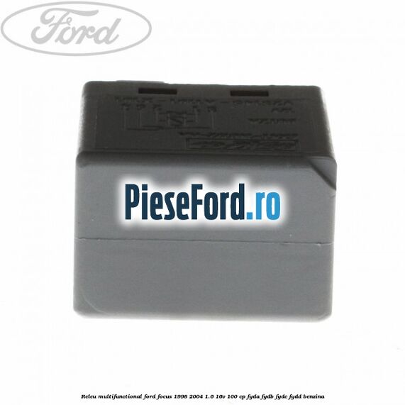 Releu multifunctional Ford Focus 1998-2004 1.6 16V 100 cp FYDA, FYDB, FYDC, FYDD benzina