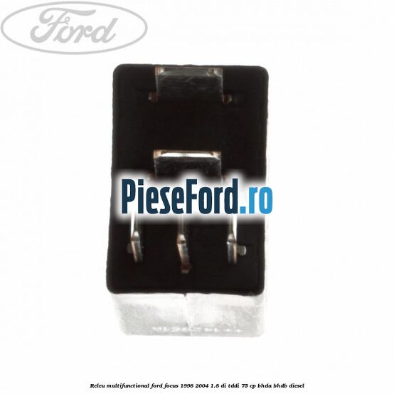 Releu multifunctional Ford Focus 1998-2004 1.8 DI/TDDi 75 cp Releu multifunctional Ford Focus 1998-2004 1.8 DI/TDDi 75 cp BHDA, BHDB diesel