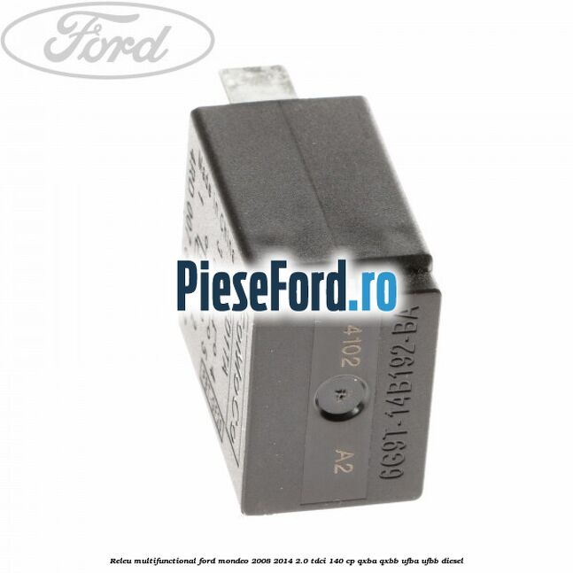 Releu multifunctional Ford Mondeo 2008-2014 2.0 TDCi 140 cp QXBA, QXBB, UFBA, UFBB diesel