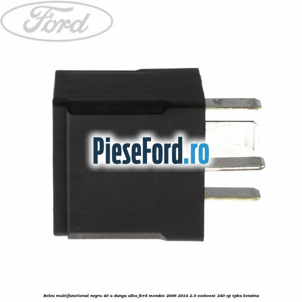 Releu multifunctional negru 40 A, dunga alba Ford Mondeo 2008-2014 2.0 EcoBoost 240 cp TPBA benzina