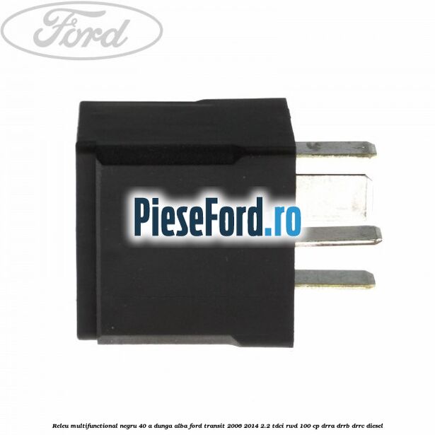 Releu multifunctional negru 40 A, dunga alba Ford Transit 2006-2014 2.2 TDCi RWD 100 cp DRRA, DRRB, DRRC diesel