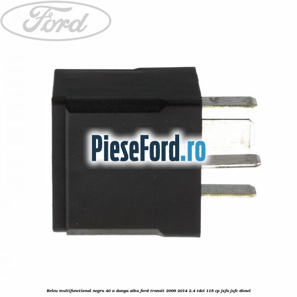 Releu multifunctional negru 40 A, dunga alba Ford Transit 2006-2014 2.4 TDCi 115 cp JXFA, JXFC diesel