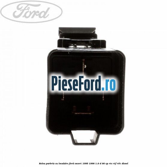 Releu parbriz cu incalzire Ford Escort 1995-1998 1.8 D 60 cp RTE, RTF, RTH diesel