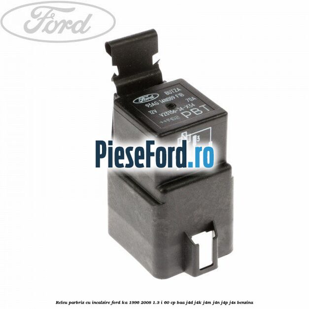 Releu parbriz cu incalzire Ford Ka 1996-2008 1.3 i 60 cp BAA, J4D, J4K, J4M, J4N, J4P, J4S benzina