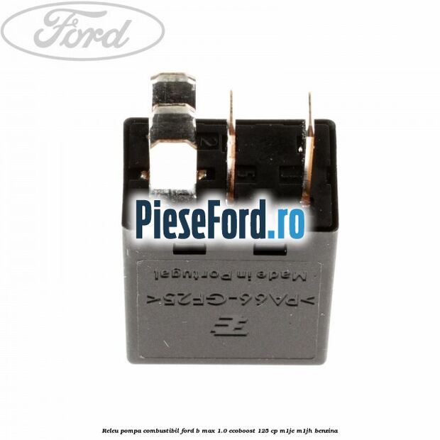Releu pompa combustibil Ford B-Max 1.0 EcoBoost 125 cp M1JE, M1JH benzina