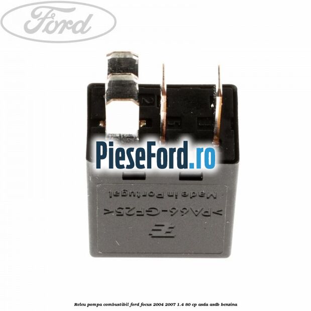 Releu pompa combustibil Ford Focus 2004-2007 1.4 80 cp ASDA, ASDB benzina