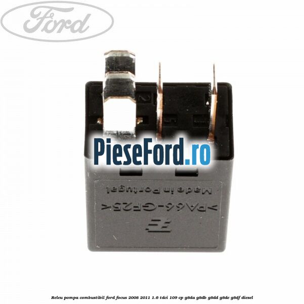 Releu pompa combustibil Ford Focus 2008-2011 1.6 TDCi 109 cp Releu pompa combustibil Ford Focus 2008-2011 1.6 TDCi 109 cp G8DA, G8DB, G8DD, G8DE, G8DF diesel