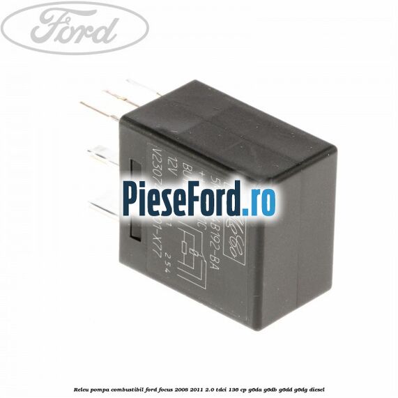 Releu pompa combustibil Ford Focus 2008-2011 2.0 TDCi 136 cp Releu pompa combustibil Ford Focus 2008-2011 2.0 TDCi 136 cp G6DA, G6DB, G6DD, G6DG diesel