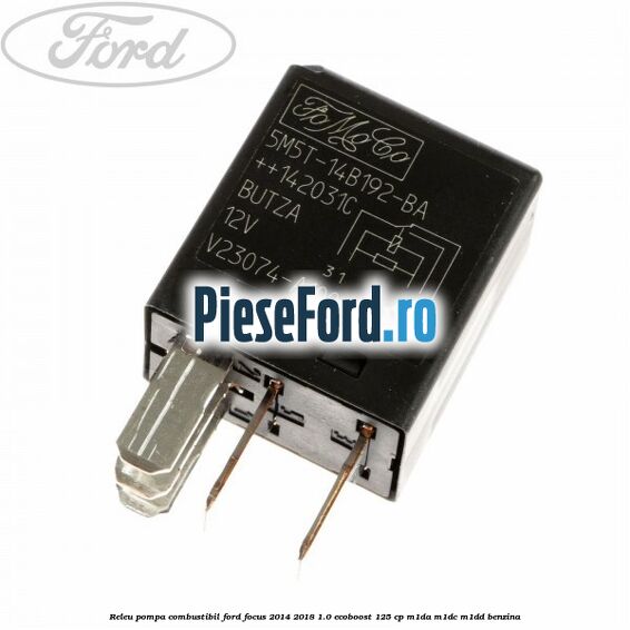 Releu pompa combustibil Ford Focus 2014-2018 1.0 EcoBoost 125 cp M1DA, M1DC, M1DD benzina