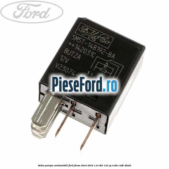 Releu pompa combustibil Ford Focus 2014-2018 1.6 TDCi 115 cp T1DA, T1DB diesel