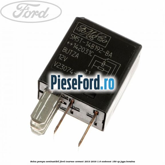 Releu pompa combustibil Ford Tourneo Connect 2013-2018 1.6 EcoBoost 150 cp JQGA benzina