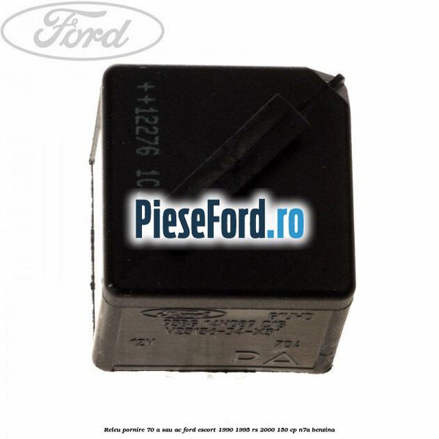 Releu pornire 70 A sau AC Ford Escort 1990-1995 RS 2000 150 cp Releu pornire 70 A sau AC Ford Escort 1990-1995 RS 2000 150 cp N7A benzina