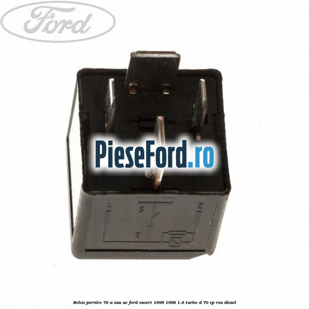 Releu pornire 70 A sau AC Ford Escort 1995-1998 1.8 Turbo D 70 cp RVA diesel
