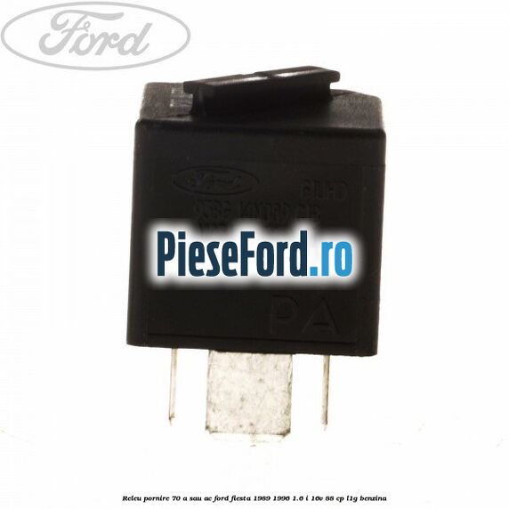 Releu pornire 70 A sau AC Ford Fiesta 1989-1996 1.6 i 16V 88 cp L1G benzina