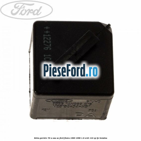 Releu pornire 70 A sau AC Ford Fiesta 1989-1996 1.6 XR2i 110 cp LJC benzina