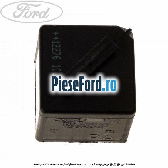 Releu pornire 70 A sau AC Ford Fiesta 1996-2001 1.3 i 50 cp JJA, JJC, JJE, JJJ, JJK, JJM benzina