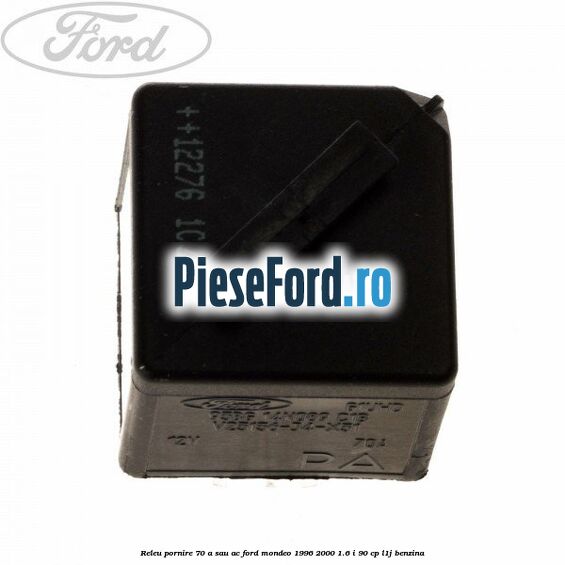 Releu pornire 70 A sau AC Ford Mondeo 1996-2000 1.6 i 90 cp L1J benzina