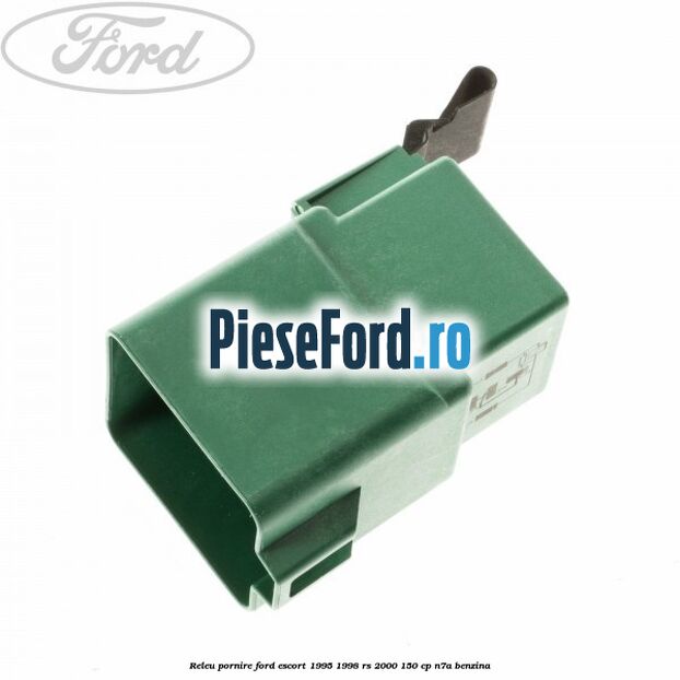 Releu pornire Ford Escort 1995-1998 RS 2000 150 cp Releu pornire Ford Escort 1995-1998 RS 2000 150 cp N7A benzina