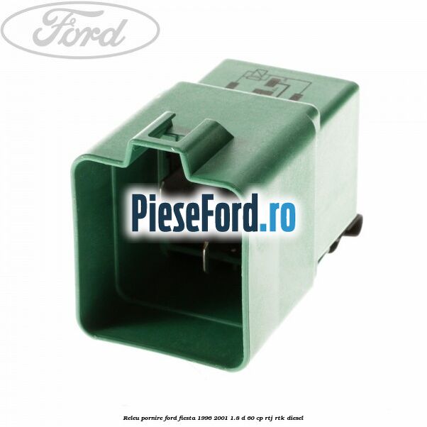 Releu pornire Ford Fiesta 1996-2001 1.8 D 60 cp RTJ, RTK diesel