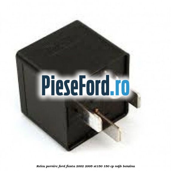 Releu pornire Ford Fiesta 2002-2005 ST150 150 cp N4JB benzina